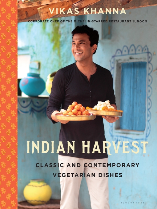 Title details for Indian Harvest by Vikas Khanna - Available